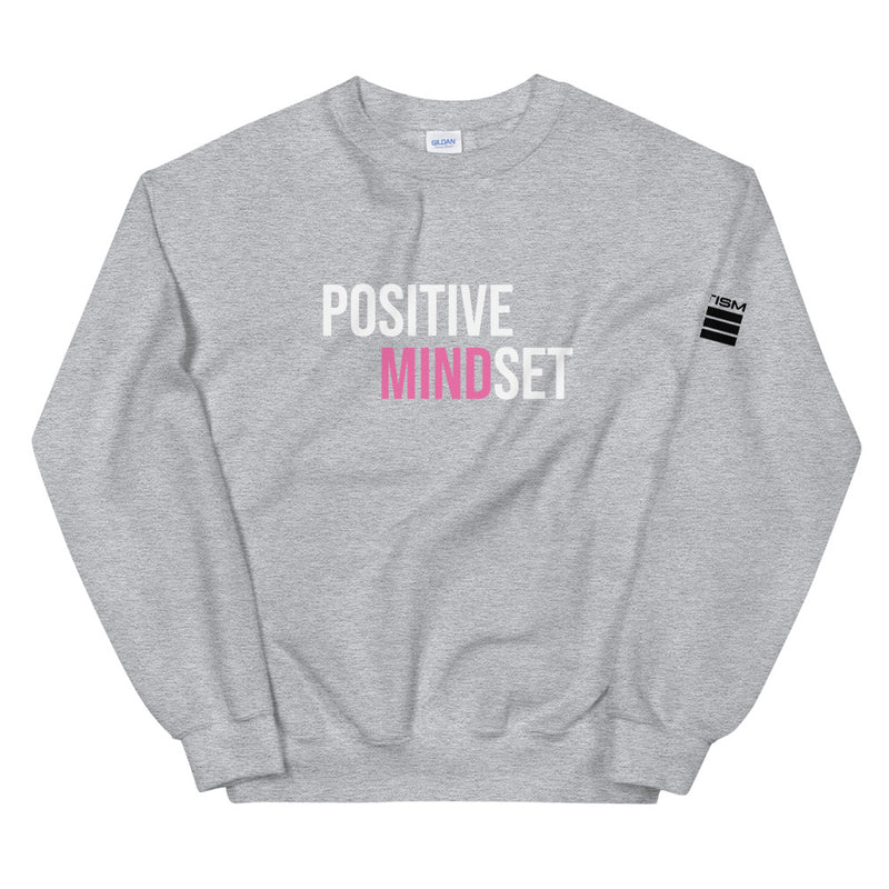Positive Mindset Unisex Sweatshirt